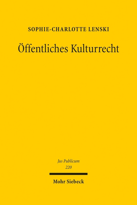 Öffentliches Kulturrecht -  Sophie-Charlotte Lenski