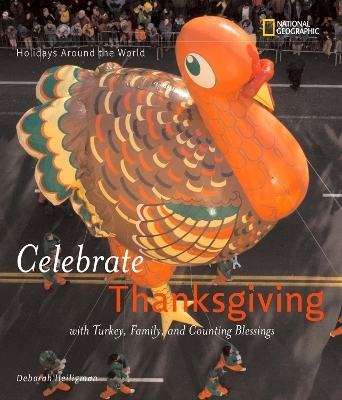 Celebrate Thanksgiving - Deborah Heiligman,  National Geographic Kids