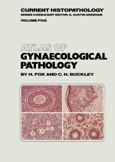 Atlas of Gynaecological Pathology - H. Fox, C.H. Buckley