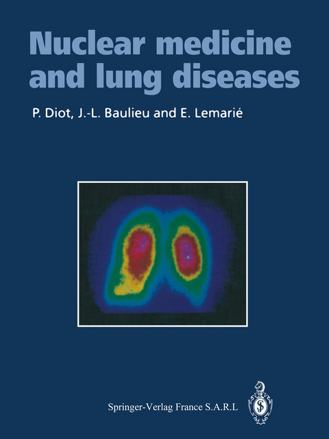 Nuclear medicine and lung diseases - Patrice Diot, Jean-Louis Baulieu, Etienne Lemarie