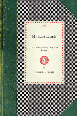 My Last Drink - Joseph Francis