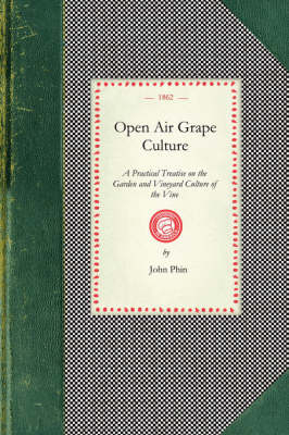 Open Air Grape Culture - John Phin