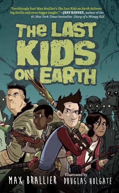 Last Kids on Earth -  Max Brallier