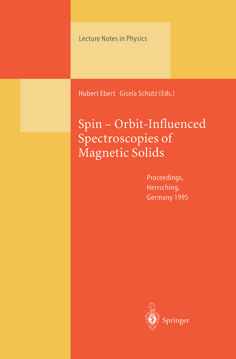 Spin — Orbit-Influenced Spectroscopies of Magnetic Solids - 