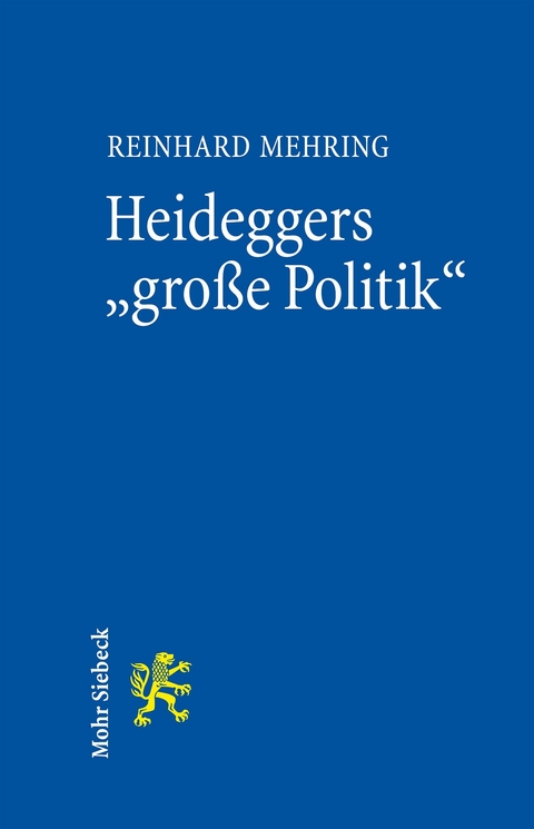 Heideggers 'große Politik' -  Reinhard Mehring