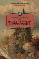 Rocky Mountain Cook Book - Caroline Trask Norton