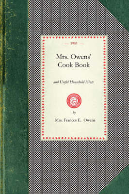 Mrs. Owens' Cook Book -  Mrs Frances E