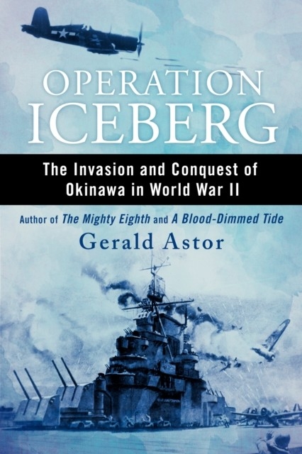 Operation Iceberg -  Gerald Astor