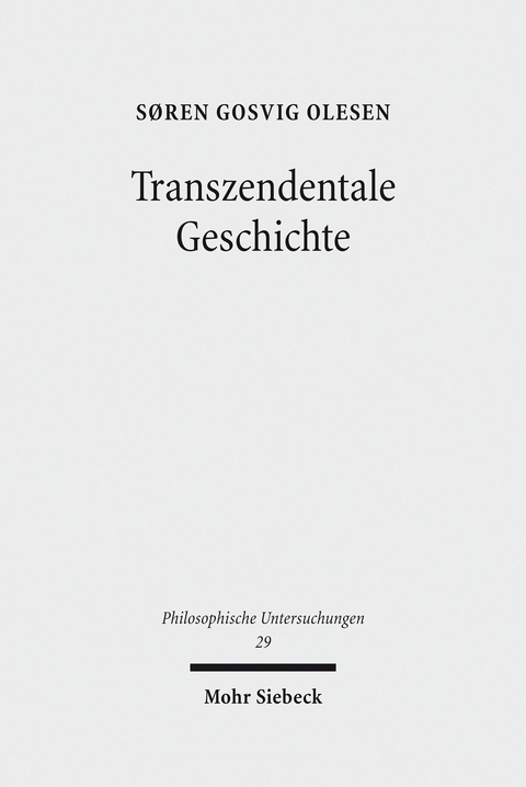 Transzendentale Geschichte -  Søren Gosvig Olesen