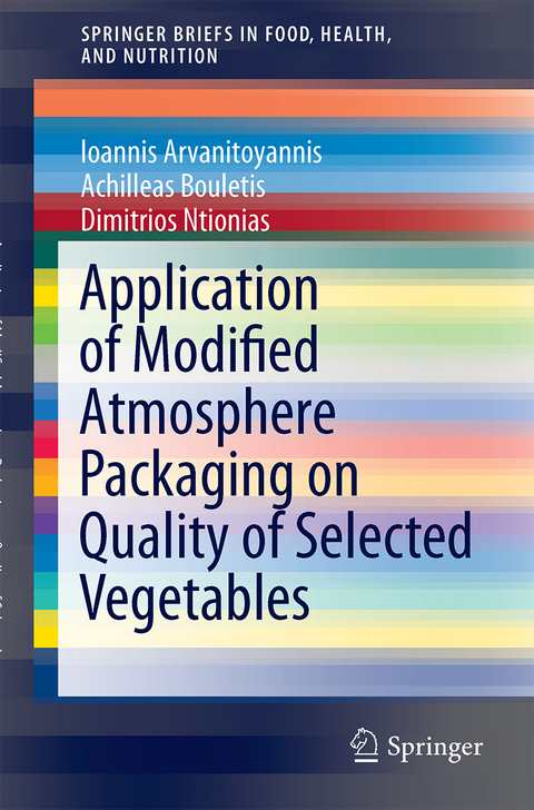 Application of Modified Atmosphere Packaging on Quality of Selected Vegetables - Achilleas Bouletis, Ioannis Arvanitoyannis, Dimitrios Ntionias