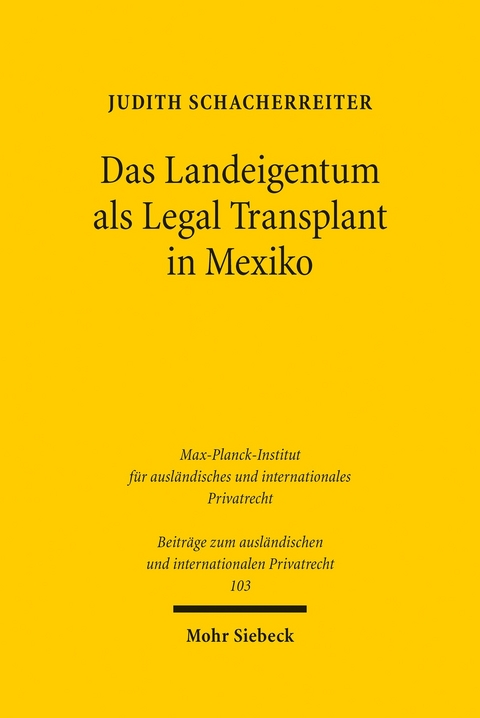 Das Landeigentum als Legal Transplant in Mexiko -  Judith Schacherreiter