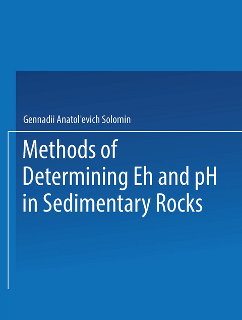 Methods of Determining Eh and pH in Sedimentary Rocks - G. A. Solomin