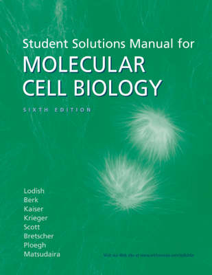 Student Solutions Manual for Molecular Cell Biology - Harvey Lodish, Arnold Berk, Chris A. Kaiser, Monty Krieger, Matthew P. Scott