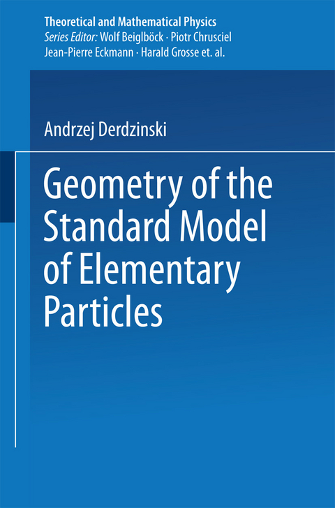 Geometry of the Standard Model of Elementary Particles - Andrzej Derdzinski