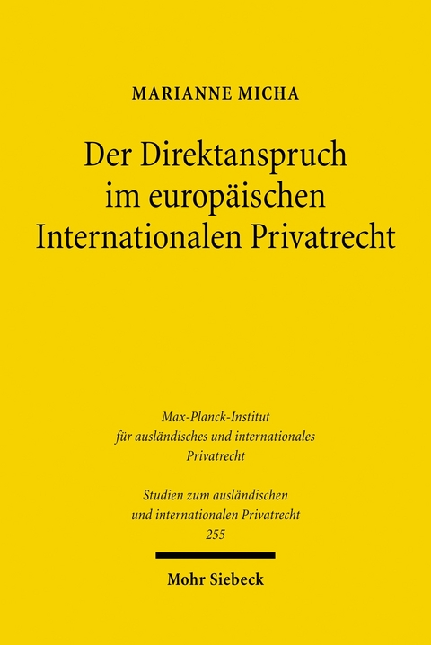 Der Direktanspruch im europäischen Internationalen Privatrecht -  Marianne Micha