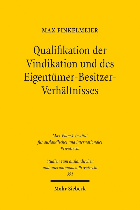 Qualifikation der Vindikation und des Eigentümer-Besitzer-Verhältnisses -  Max Finkelmeier