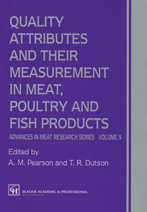 Quality Attributes and their Measurement in Meat, Poultry and Fish Products - A. M. Pearson