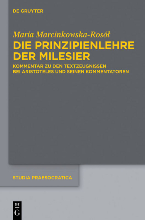 Die Prinzipienlehre der Milesier - Maria Marcinkowska-Rosol