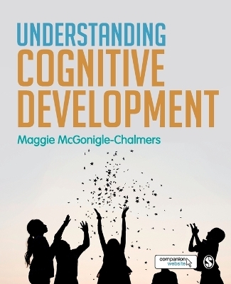 Understanding Cognitive Development - Maggie McGonigle-Chalmers