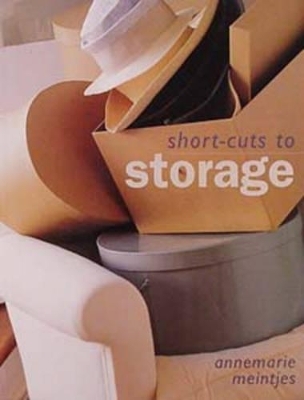 Short-cuts to Storage - Annemarie Meintjies