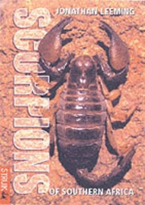 Scorpions of Southern Africa - Jonathan Leeming