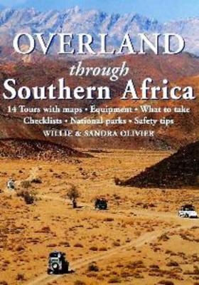 Overland Through Southern Africa - Willie Olivier, Sandra Olivier
