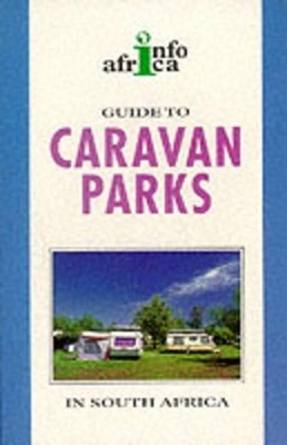 Guide to Caravan Parks and Camping in Southern Africa
