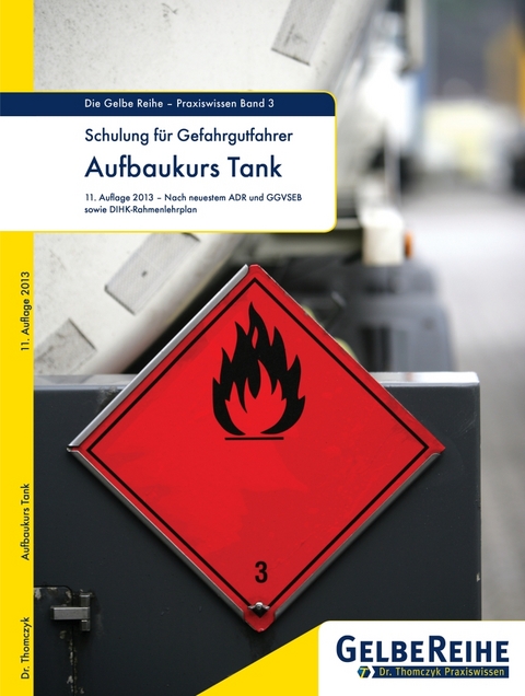 Schulung für Gefahrgutfahrer, Aufbaukurs Tank - Klaus-Peter Dr. Thomczyk