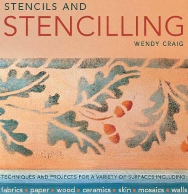 Stencils and Stencilling - Wendy Craig