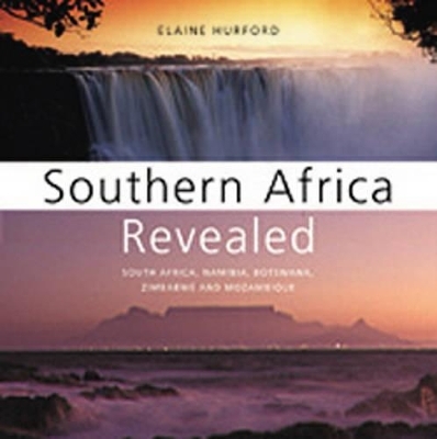 Southern Africa Revealed - Elaine Hurford