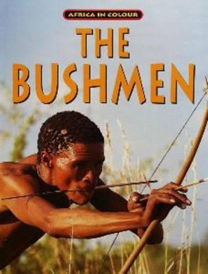 The Bushmen - Anne Solomon