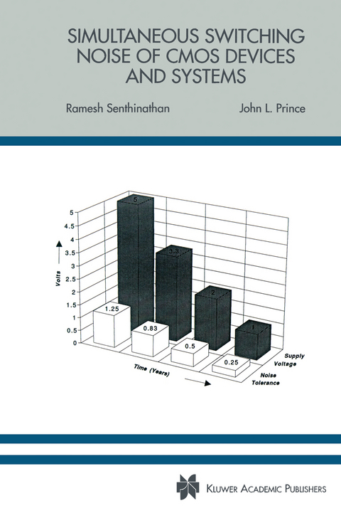 Simultaneous Switching Noise of CMOS Devices and Systems - Ramesh Senthinathan, John L. Prince