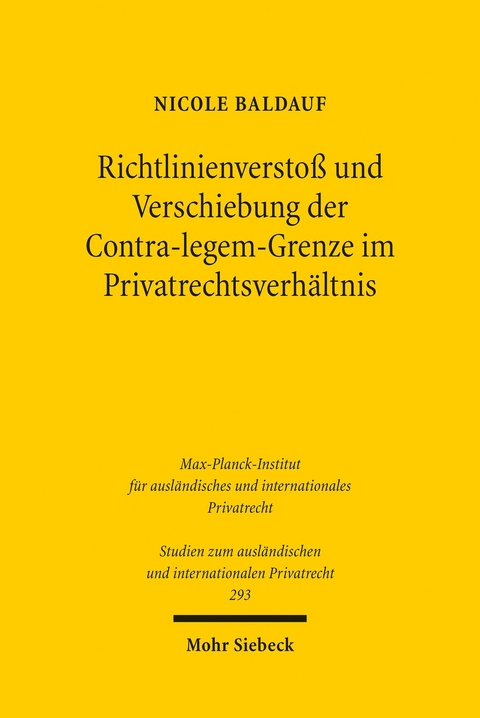 Richtlinienverstoß und Verschiebung der Contra-legem-Grenze im Privatrechtsverhältnis -  Nicole Baldauf