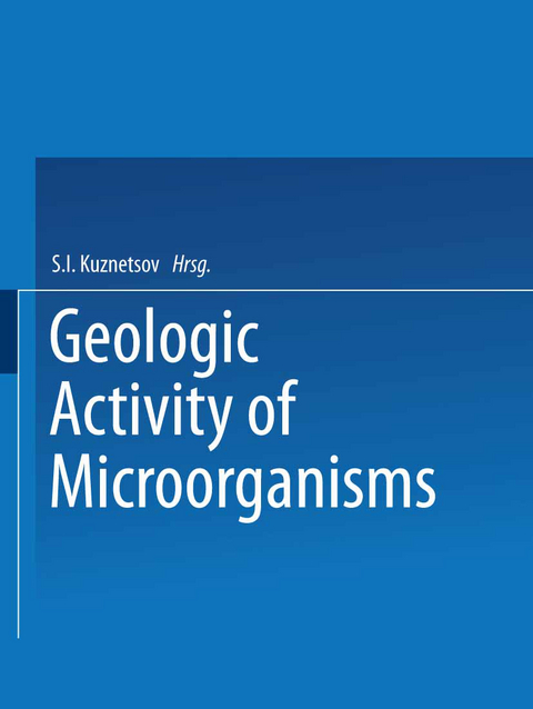 Geologic Activity of Microorganisms - 