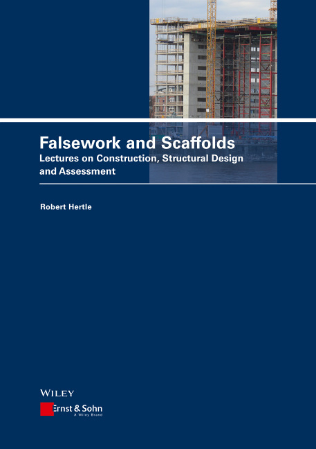 Falsework and Scaffolds - Robert Hertle