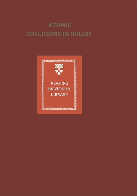 Atomic Collisions in Solids - Sheldon Datz, B. R. Appleton, C. D. Moak