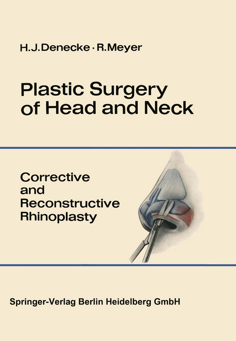 Plastic Surgery of Head and Neck - Hans J. Denecke, Rudolf Meyer
