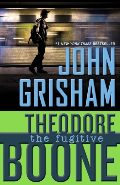 Theodore Boone: The Fugitive -  John Grisham