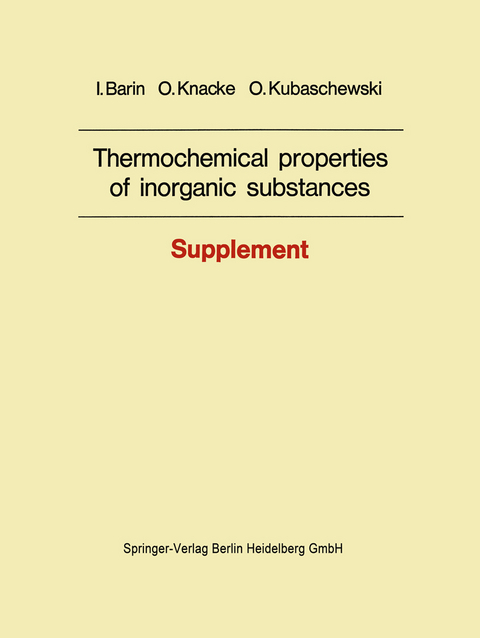 Thermochemical properties of inorganic substances - I. Barin, O. Knacke, O. Kubaschewski