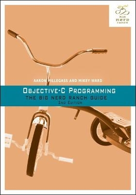 Objective-C Programming - Aaron Hillegass, Mikey Ward