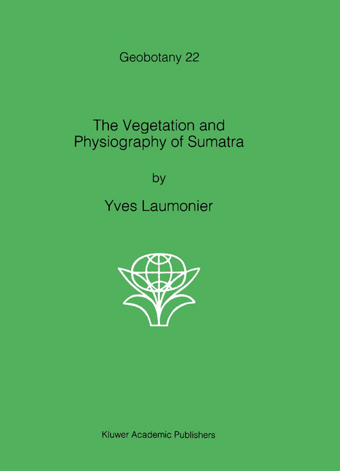 The Vegetation and Physiography of Sumatra - Yves Laumonier