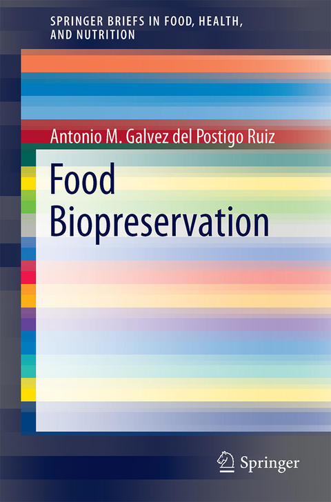 Food Biopreservation - Antonio Galvez, María José Grande Burgos, Rosario Lucas López, Rubén Pérez Pulido
