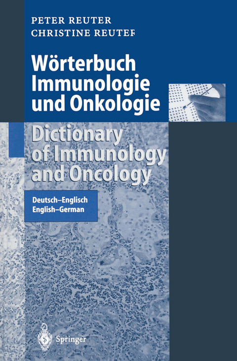 Wörterbuch Immunologie und Onkologie / Dictionary of Immunology and Oncology - Peter Reuter, Christine Reuter