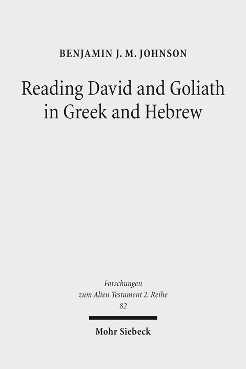 Reading David and Goliath in Greek and Hebrew -  Benjamin J. M. Johnson