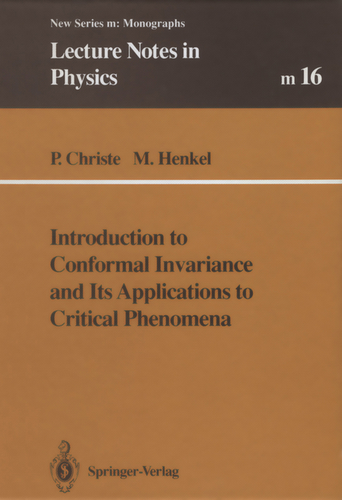 Introduction to Conformal Invariance and Its Applications to Critical Phenomena - Philippe Christe, Malte Henkel