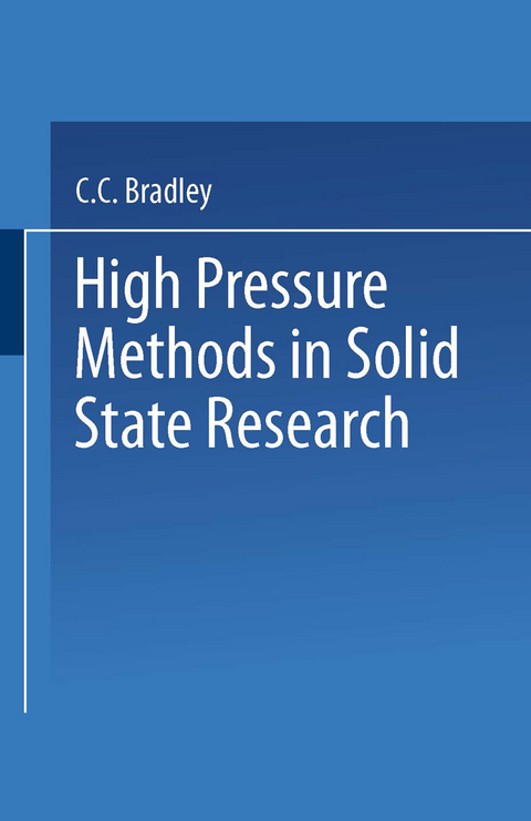 High Pressure Methods in Solid State Research - C. C. Bradley