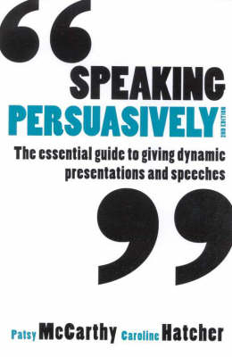 Speaking Persuasively - Patsy McCarthy