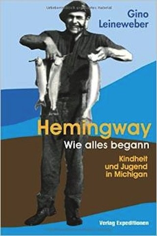Hemingway - Wie alles begann - Gino Leineweber
