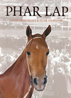 Phar Lap - Geoff Armstrong, Peter Thompson