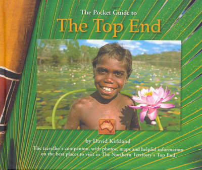 The Top End Pocket Guide - David Kirkland